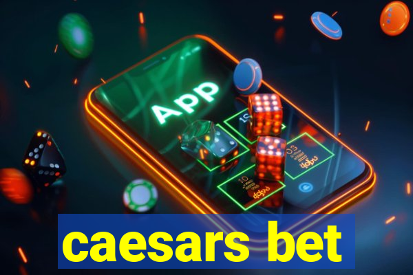 caesars bet